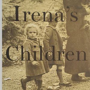 Book, Irena's Children--A true story of Courage by Tilar J. Mazzeo